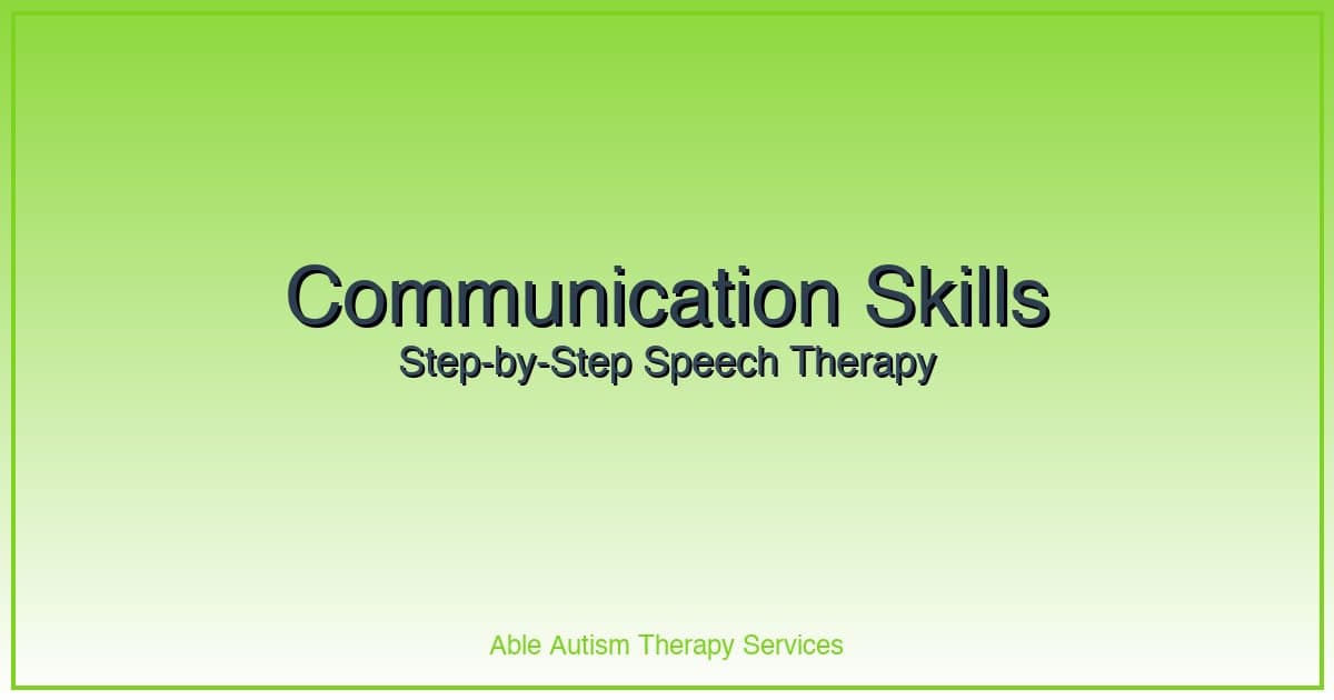 Speech Therapy for Autism: Building Communication Skills Step by Step